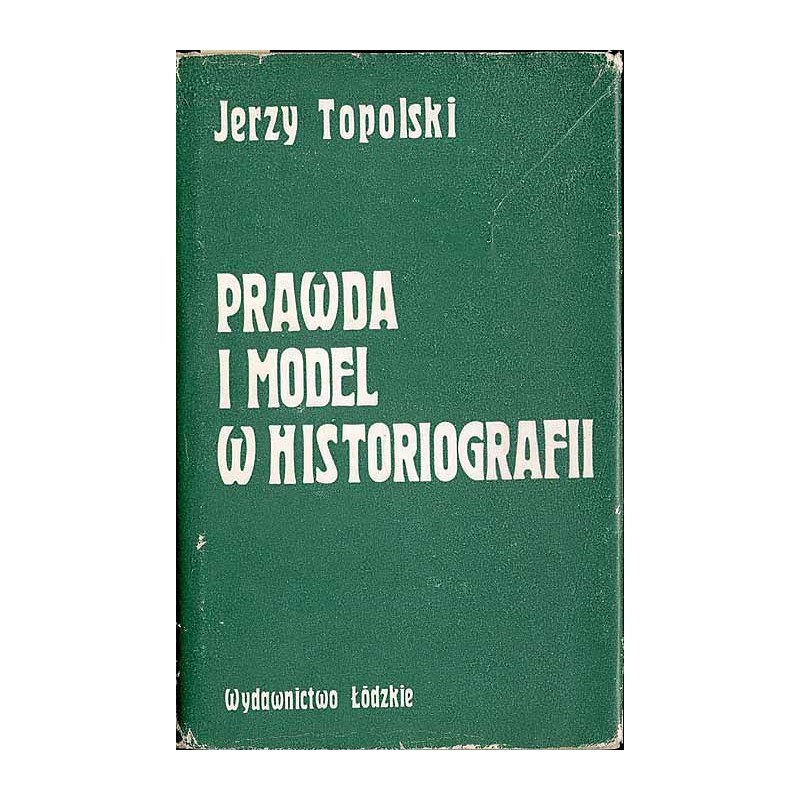 Prawda i model w historiografii
