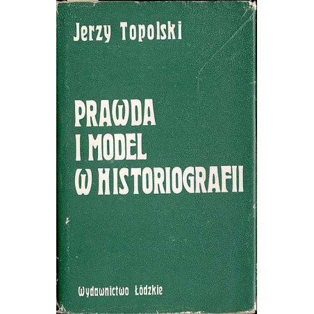 Prawda i model w historiografii