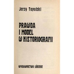 Prawda i model w historiografii