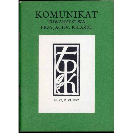 Komunikat Towarzystwa Przyjaciół Książki. R.29 (1992) Nr 72
