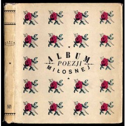 Album poezji miłosnej. Wiersze stu i jednego poety