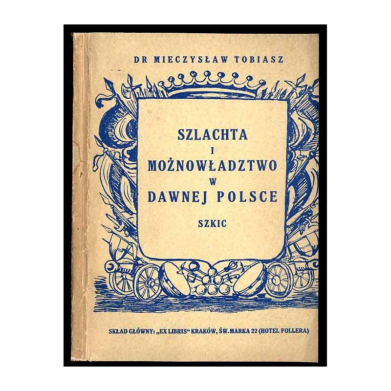 Szlachta i możnowładztwo w dawnej Polsce. Szkic