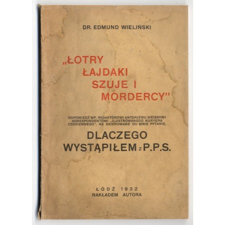 "Łotry, łajdaki, szuje i mordercy": odpowiedź WP. Redaktorowi Antoniemu Weissowi korespondentowi "Ilustrowanego Kuryera Codzienn