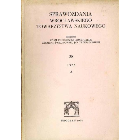 Sprawozdania Wrocławskiego Towarzystwa Naukowego. [Seria] A. Nr 28 (1973)