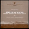 Stanisław Mucha. Fotograf - dokumentalista i miłośnik Krakowa czyli zwyczajna opowieść o niezwykłym człowieku