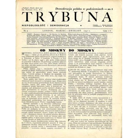 Trybuna. Niepodległość i Demokracja. 1947. Nr 9 (Marzec - Kwiecień 1947)