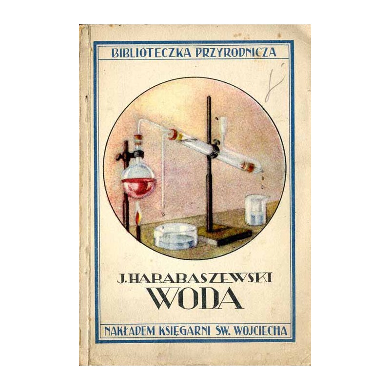 Woda. Dzieje poznania wody. Rola wody w przyrodzie i przemyśle