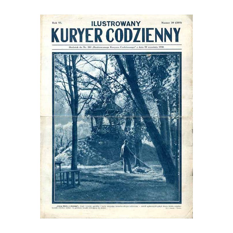 Ilustrowany Kurier Codzienny. Bezpłatny dodatek tygodniowy "Ilustrowanego Kuriera Codziennego" do nr 263. R.6 (1930). Nr 39 (295