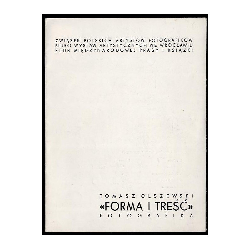 Tomasz Olszewski "Forma i Treść". Fotografika