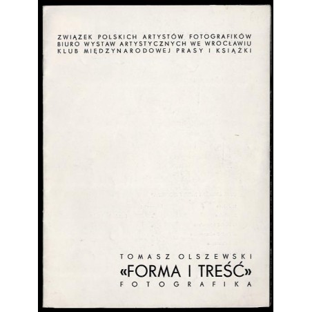 Tomasz Olszewski "Forma i Treść". Fotografika