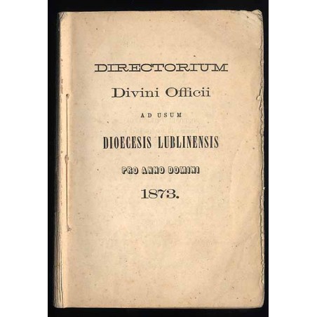 Directorium Divini Officiii et Missarum Juxta Rubricas Breviarli ac Missalis Romani nec non decreta SRC. peragendii In Usum Univ