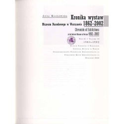 Kronika wystaw Muzeum Narodowego w Warszawie 1862-2002. Chronicle of Exhibitions at the National Museum in Warsaw 1862-2002. 2t.