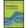 Drwęca i jej dorzecze. Przewodnik kajakowy