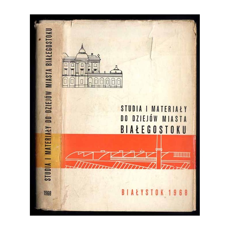 Studia i Materiały do Dziejów Miasta Białegostoku. T.1 (1968)