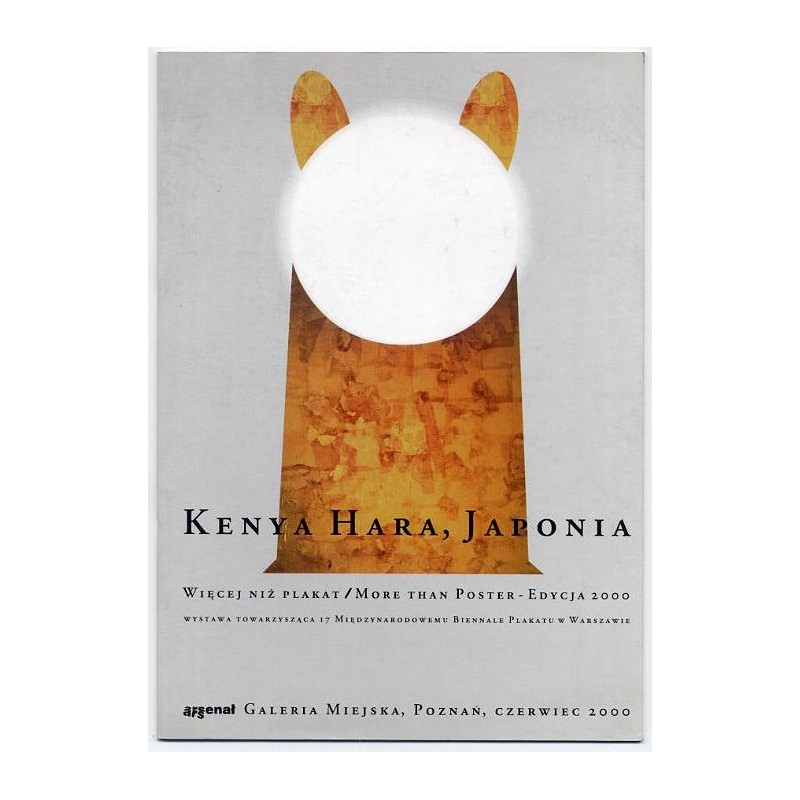 Kenya Hara, Japonia. Więcej niż plakat. More than poster - edycja 2000. Wystawa towarzysząca 17 Międzynarodowemu Biennale Plakat