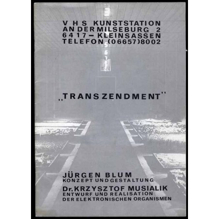 "Transzendment". Jürgen Blum, Dr. Krzysztof Musialik