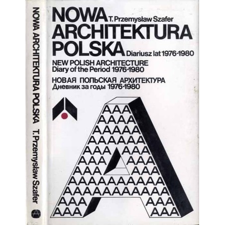 Nowa architektura polska. Diariusz lat 1976-1980  New Polish architecture. Diary of the period 1976-1980  Novaâ pol'skaâ arhit