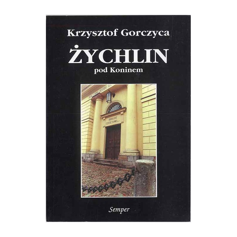 Żychlin pod Koninem. Dzieje wsi i zboru