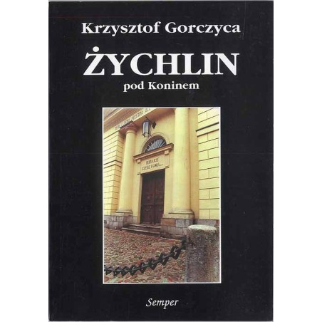 Żychlin pod Koninem. Dzieje wsi i zboru