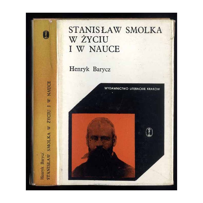 Stanisław Smolka w życiu i w nauce