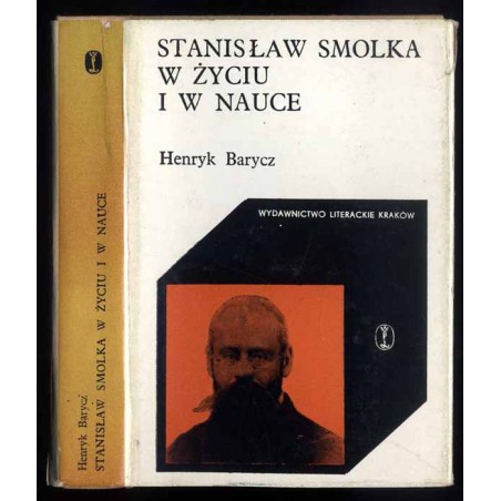 Stanisław Smolka w życiu i w nauce