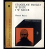Stanisław Smolka w życiu i w nauce