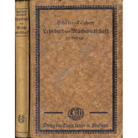 Schäfer's Lehrbuch der Milchwirtschaft. Ein Leitfaden für den Unterricht an milchwirtschlichen und landwirtschaftlichen Lehranst