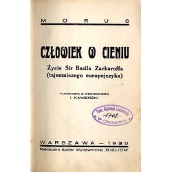 Człowiek w cieniu. Życie Sir Basila Zacharoffa (tajemniczego europejczyka)