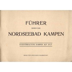 Führer durch das Nordseebad Kampen. Badeverwaltung Kampen auf Sylt
