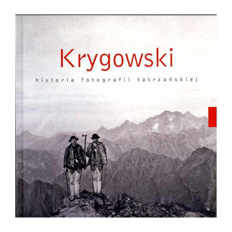 Krygowski. Historia fotografii tatrzańskiej