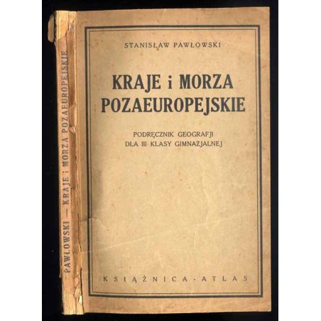 Kraje i morza pozaeuropejskie. Podręcznik geografji dla III klasy gimnazjalnej
