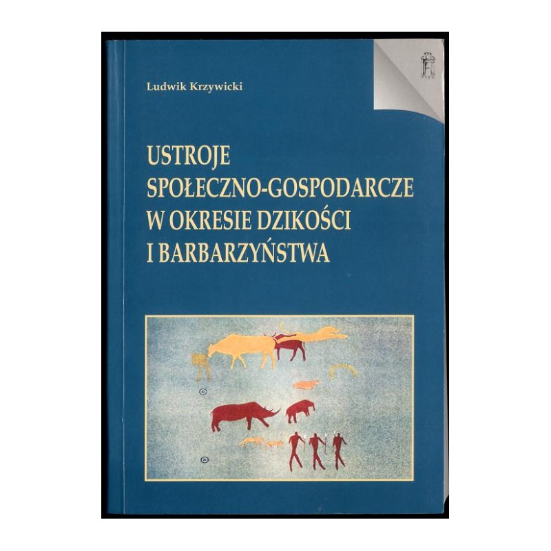 Ustroje społeczno-gospodarcze w okresie dzikości i barbarzyństwa
