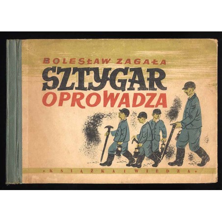 Sztygar oprowadza