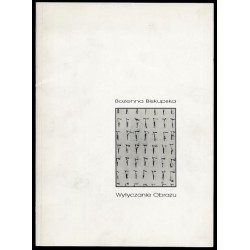 Bożenna Biskupska. Wytyczanie obrazu. Demarcation of an image