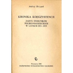 Kronika koegzystencji. Zarys stosunków polsko-radzieckich w latach 1921-1939