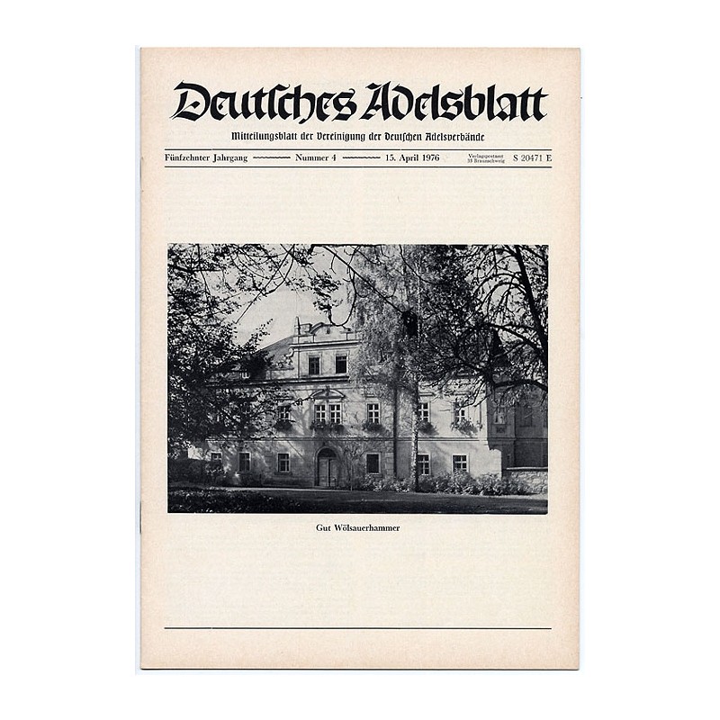 Deutsches Adelsblatt. 15. Jahrgang (1976). Nr 4 (15 IV 1976) [Gut Wölsauerhammer bei K. Markt-Redwitz]