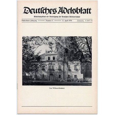 Deutsches Adelsblatt. 15. Jahrgang (1976). Nr 4 (15 IV 1976) [Gut Wölsauerhammer bei K. Markt-Redwitz]