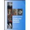 Z dziejów parafii Olesno. Duchowieństwo, duszpasterstwo, obiekty sakralne w latach 1226-2000