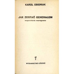 Jak zostać generałem. Wspomnienia szeregowca