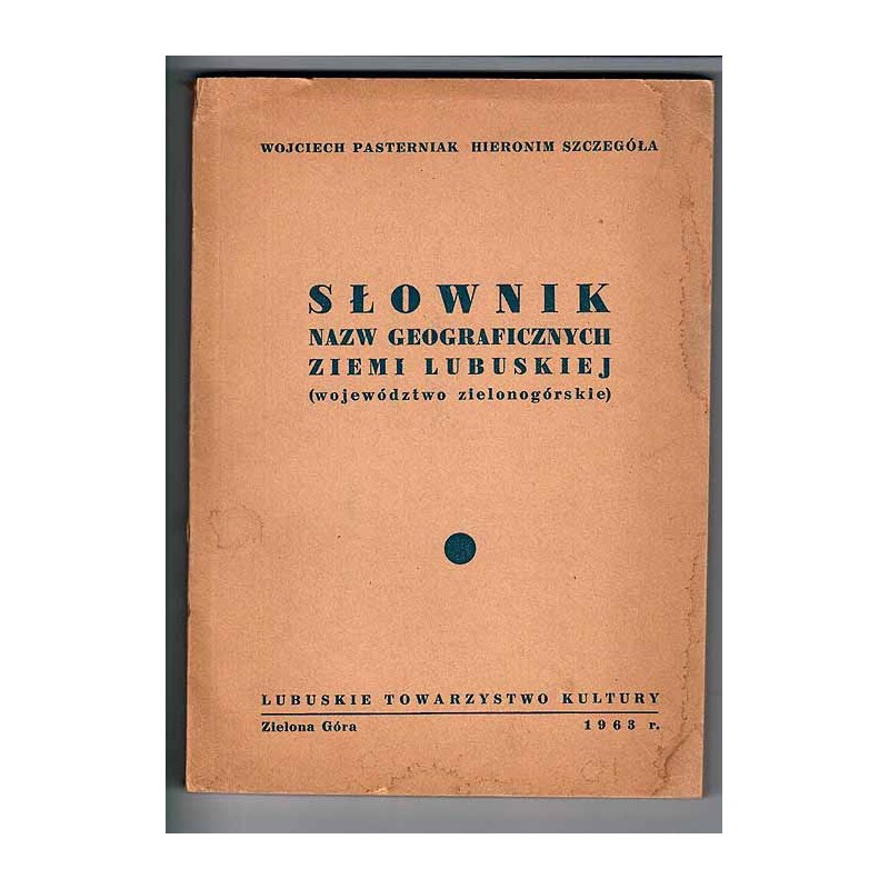Słownik nazw geograficznych ziemi lubuskiej (województwo zielonogórskie)