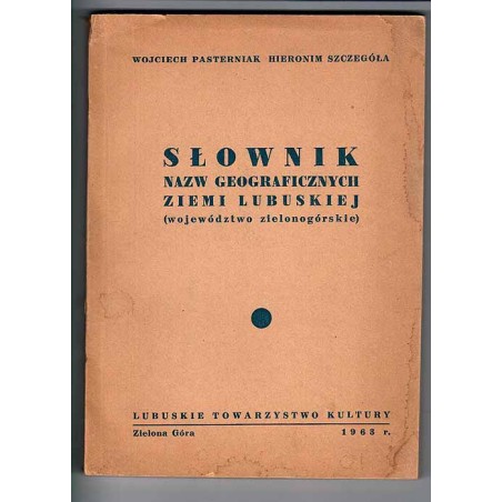 Słownik nazw geograficznych ziemi lubuskiej (województwo zielonogórskie)