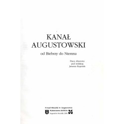 Kanał Augustowski od Biebrzy do Niemna. Praca zbiorowa