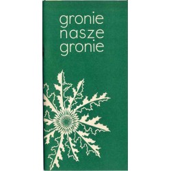 Gronie, nasze gronie [antologia poezji beskidzkiej]