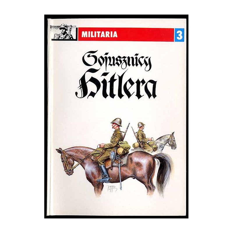 Sojusznicy Hitlera 1941-45. Armie sojusznicze Niemiec na froncie wschodnim i na Bałkanach