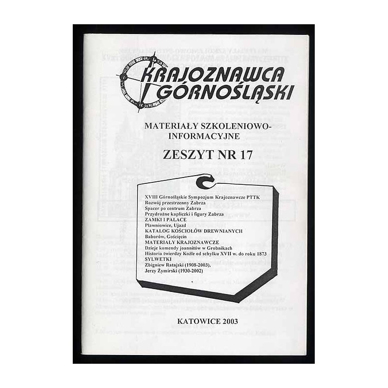 Krajoznawca Górnośląski. Materiały szkoleniowo-informacyjne. Zeszyt nr 17 (2003)