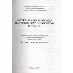 Materiały do słownika kartografów i geodetów polskich. Archiwalia z dawnej Pracowni Historii Geografii i Kartografii Bolesława O