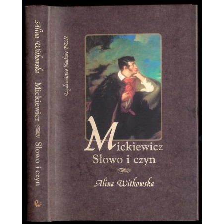 Mickiewicz. Słowo i czyn