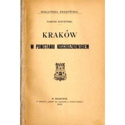 Kraków w powstaniu kościuszkowskiem