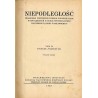 Niepodległość. Czasopismo poświęcone dziejom polskich walk wyzwoleńczych w dobie popowstaniowej. T.2 (1930) (Kwiecień-Wrzesień 1