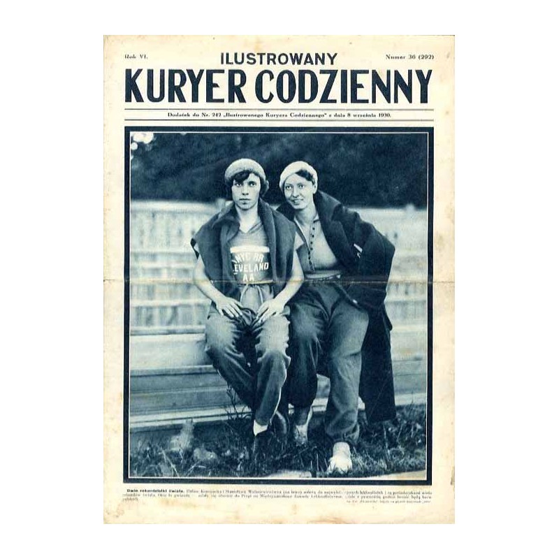 Ilustrowany Kurier Codzienny. Bezpłatny dodatek tygodniowy "Ilustrowanego Kuriera Codziennego" do nr 242. R.6 (1930). Nr 36 (292
